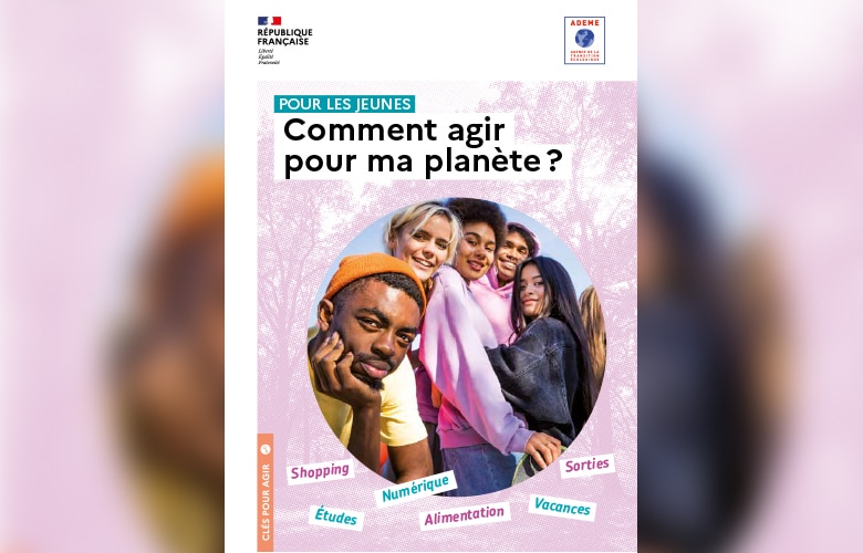 Guide - Comment agir pour ma planète ?